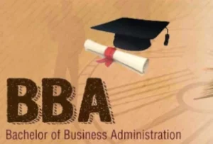 BBA (BACHELOR IN BUSINESS ADMINISTRATION)